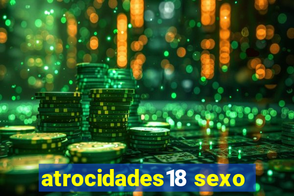 atrocidades18 sexo